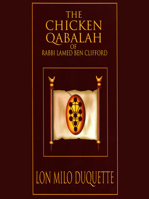 Title details for The Chicken Qabalah of Rabbi Lamed Ben Clifford by Lon Milo DuQuette - Available